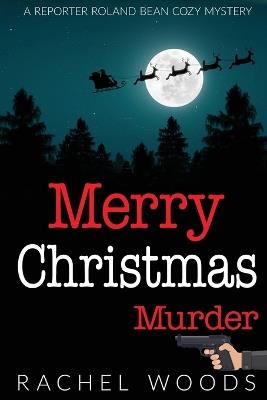 Merry Christmas Murder - Rachel Woods - cover