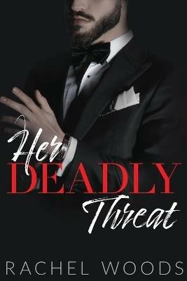 Her Deadly Threat - Rachel Woods - cover