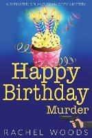 Happy Birthday Murder - Rachel Woods - cover