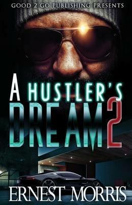 A Hustler's Dream 2 - Ernest Morris - cover