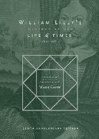 William Lilly's History of his Life and Times: From the Year 1602?to?1681 - William Lilly - cover