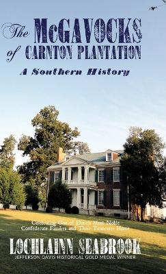 The McGavocks of Carnton Plantation: A Southern History - Lochlainn Seabrook - cover