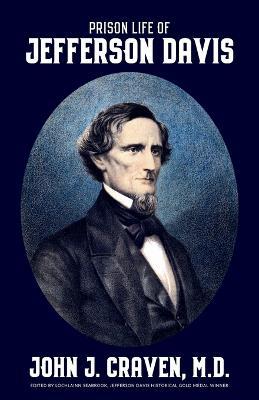 Prison Life of Jefferson Davis - John J Craven - cover