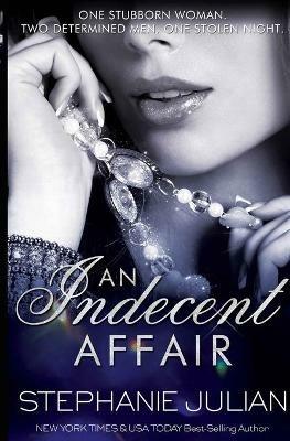 An Indecent Affair - Stephanie Julian - cover