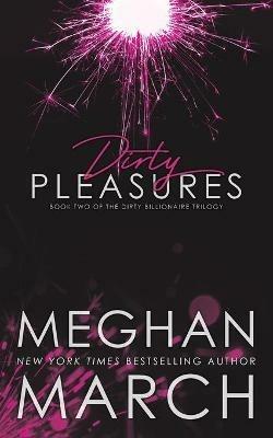 Dirty Pleasures - Meghan March - cover