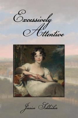 Excessively Attentive - Jessica Schlenker - cover