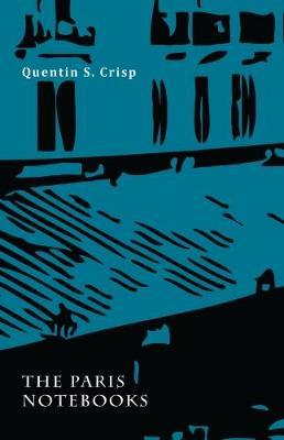 The Paris Notebooks - Quentin S. Crisp - cover