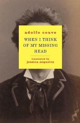 When I Think of My Missing Head - Adolfo Couve - cover