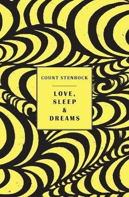 Love, Sleep & Dreams - Count Stenbock,Eric Stenbock,Stanislaus Stenbock - cover