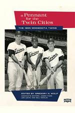 A Pennant for the Twin Cities: The 1965 Minnesota Twins
