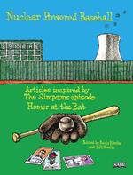 Nuclear Powered Baseball: Articles Inspired by The Simpsons Episode 'Homer At the Bat'