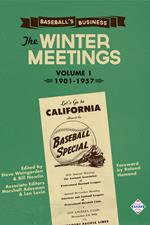 Baseball's Business: The Winter Meetings: 1901-1957
