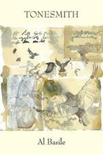 Tonesmith: One Hundred Poems, 2012-2016