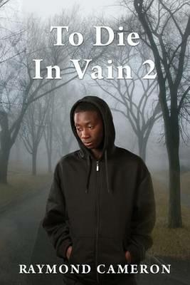To Die In Vain 2 - Raymond Cameron - cover