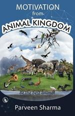 Motivation From Animal Kingdom: Be the best animal