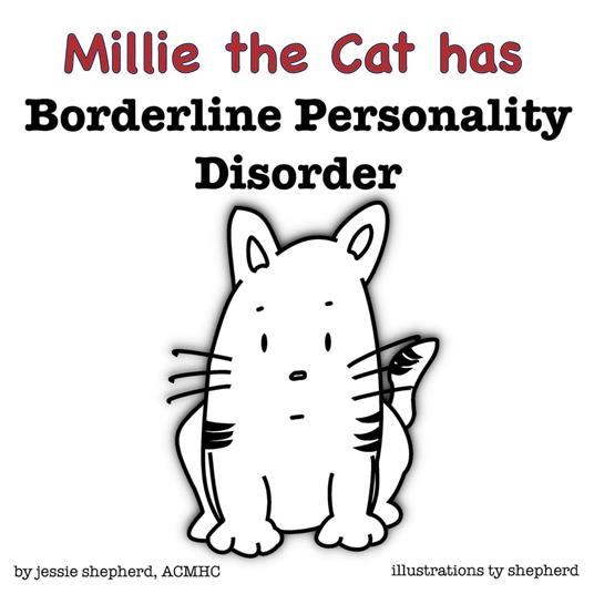 Millie the Cat has Borderline Personality Disorder