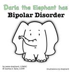 Darla the Elephant has Bipolar Disorder