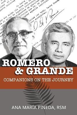 Romero & Grande: Companions on the Journey - Ana Maria Pineda - cover
