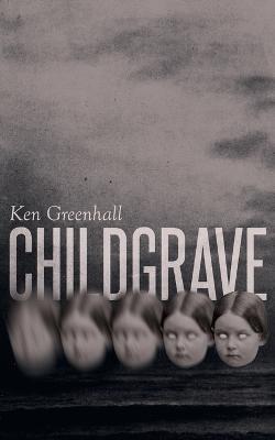 Childgrave - Ken Greenhall - cover