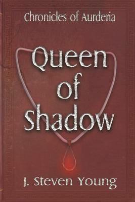 Queen of Shadow - J Steven Young - cover