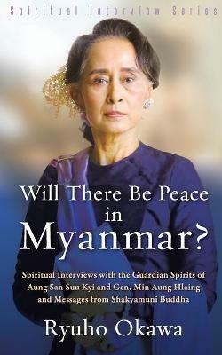 Will There Be Peace in Myanmar? - Ryuho Okawa - cover