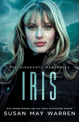 Iris: An athlete hero, forced proximity, international race to save lives! - Susan May Warren - cover