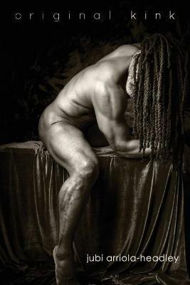 original kink - Jubi Arriola-Headley - cover