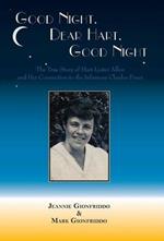 Good Night, Dear Hart, Good Night: The Untold Story of Hart Lester Allen and Her Connection to the Infamous Charles Ponzi