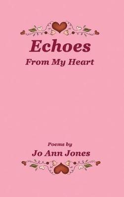 Echoes From My Heart - Jo Ann Jones - cover