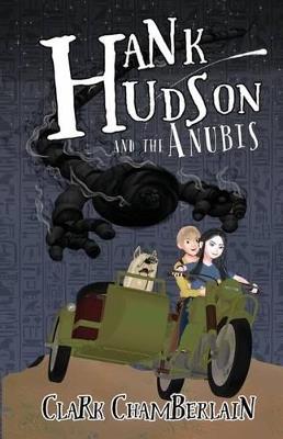 Hank Hudson and the Anubis - Clark Chamberlain - cover
