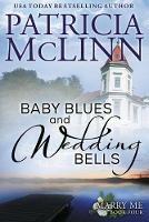 Baby Blues and Wedding Bells (Marry Me series, Book 4) - Patricia McLinn - cover