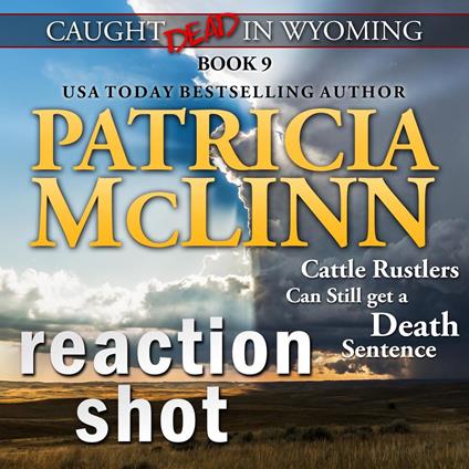 Reaction Shot (Caught Dead in Wyoming, Book 9)