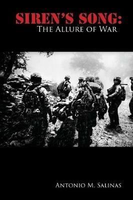 Siren's Song: The Allure of War - Antonio Salinas - cover