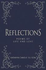 Reflections: Poems of Life and Love