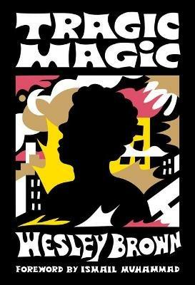Tragic Magic: (Of the Diaspora - North America) - Wesley Brown - cover