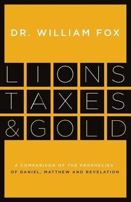 Lions, Taxes and Gold - William Fox - cover