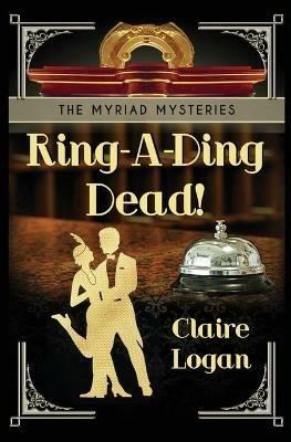 Ring-A-Ding Dead! - Claire Logan - cover