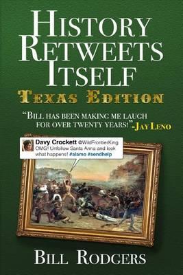 History Retweets Itself: Texas Edition - Bill Rodgers - cover