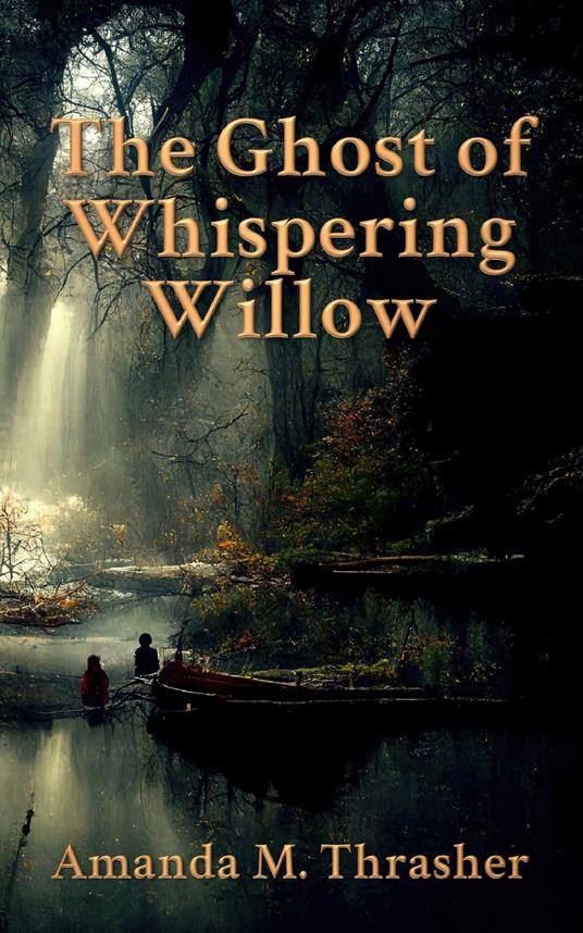 The Ghost of Whispering Willow - Amanda M. Thrasher - ebook