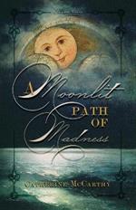 A Moonlit Path of Madness