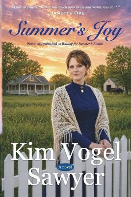 Summer's Joy--previously published as Waiting for Summer's Return - Kim Vogel Sawyer - cover