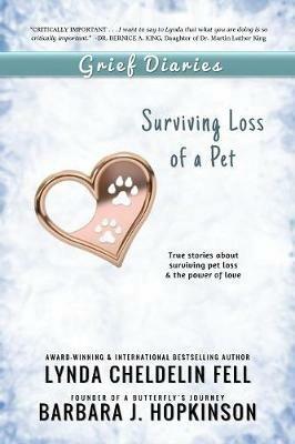 Grief Diaries: Surviving Loss of a Pet - Lynda Cheldelin Fell,Barbara J Hopkinson - cover