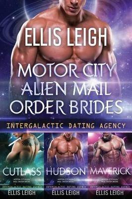 Motor City Alien Mail Order Brides: The Collection - Ellis Leigh - cover