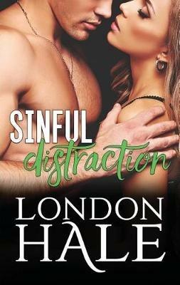 Sinful Distraction: Selling Sin: An Opposites Attract Romance - London Hale - cover