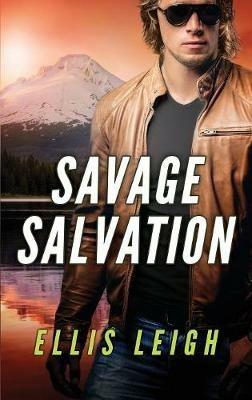 Savage Salvation: A Dire Wolves Mission - Ellis Leigh - cover