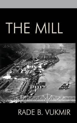 The Mill - Rade B Vukmir - cover