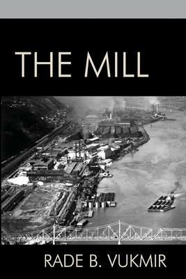 The Mill - Rade B Vukmir - cover