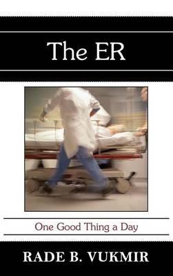 The ER: One Good Thing A Day - Rade B Vukmir - cover