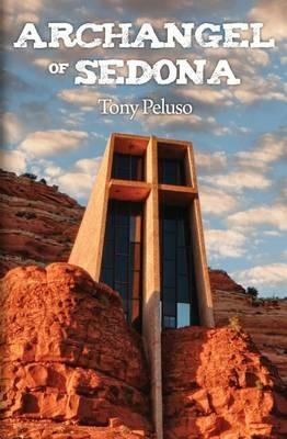 Archangel of Sedona - Tony Peluso - cover