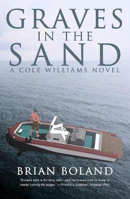 Graves in the Sand: A Cole Williams Novel - Brian Boland - cover